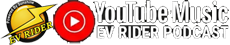 EV Rider podcasts on YouTube Music